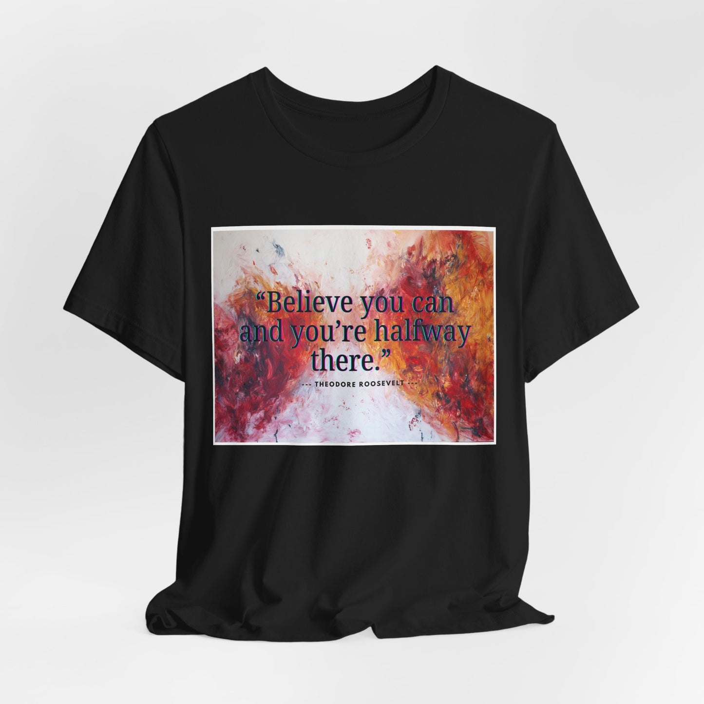 Inspirational Quote Tee, Motivational Shirt, Gift for Dreamers, Positive Vibes, Encouragement Apparel, Encouraging Statement Tee