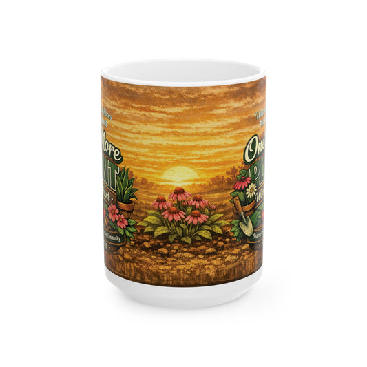 Ceramic Mug - 'One More Sunrise' Garden Floral Coffee Mug (11oz, 15oz)