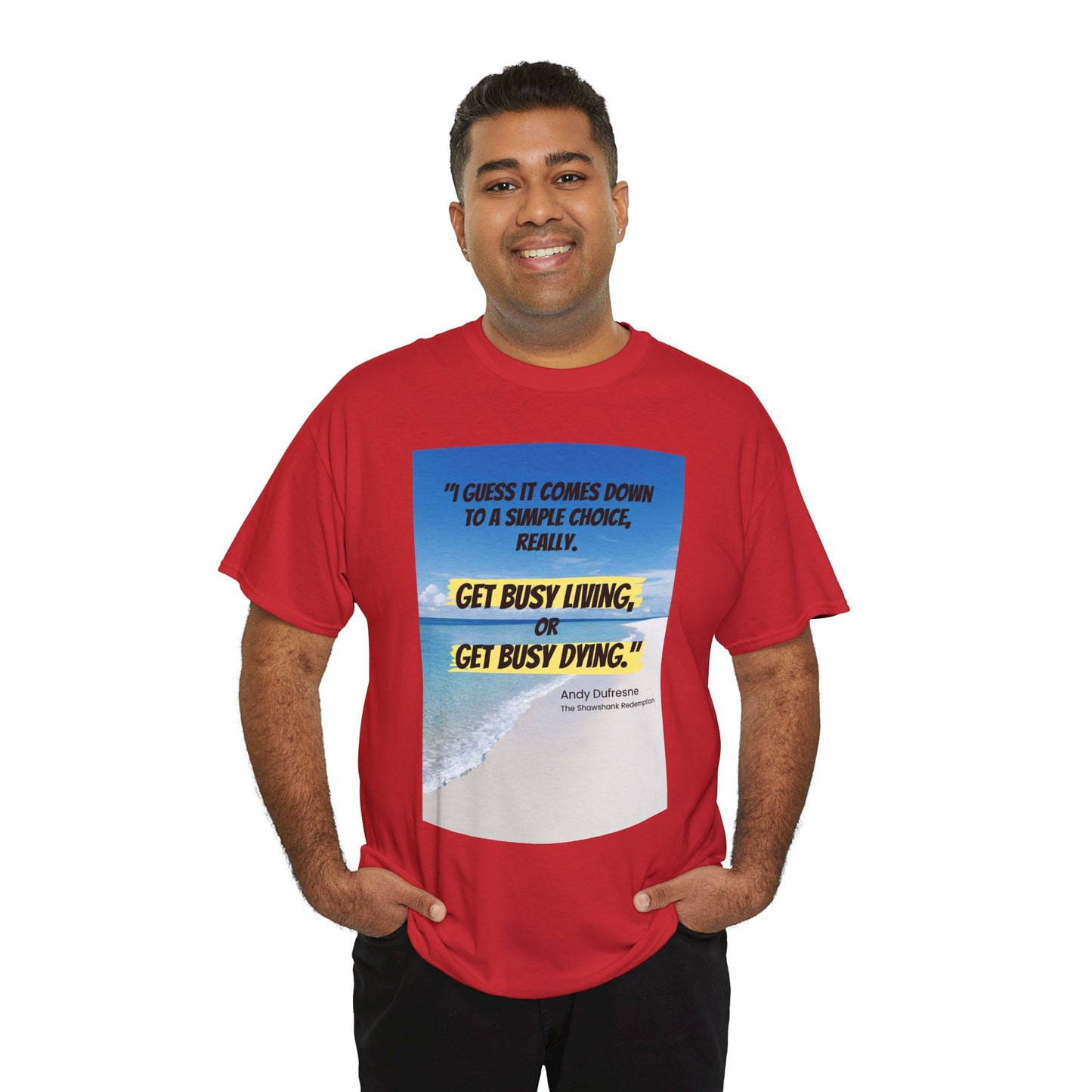 Get Busy Living -Inspirational Quote Tee, Motivational Shirt, Casual Wear, Gift for Friends, Coastal Vibe, Summer Style, Beach Look