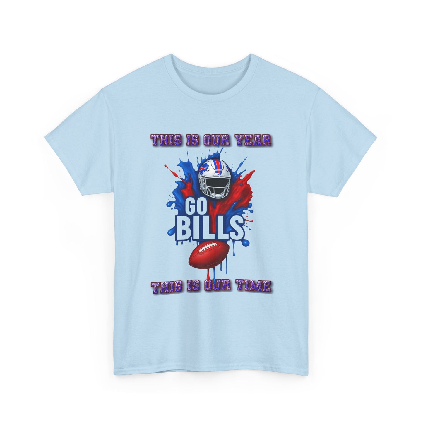 Go Bills Our Year -Football Fan Tee - Unisex Cotton Shirt for Game Day, Sports Events, Tailgating, Gift for Fans, Lightweight Cotton T-shirt