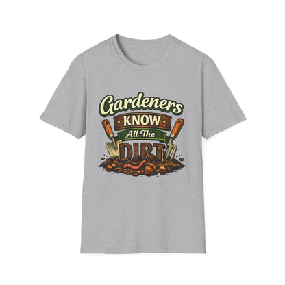 Gardeners Know All The Dirt - Vintage Garden Tee