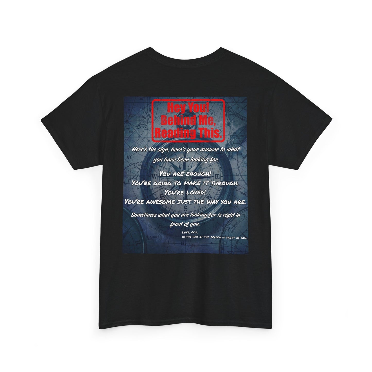 Hey You, The Answer. Motivational Back Print Tee — “Behind Me” Inspirational Graphic T‑Shirt
