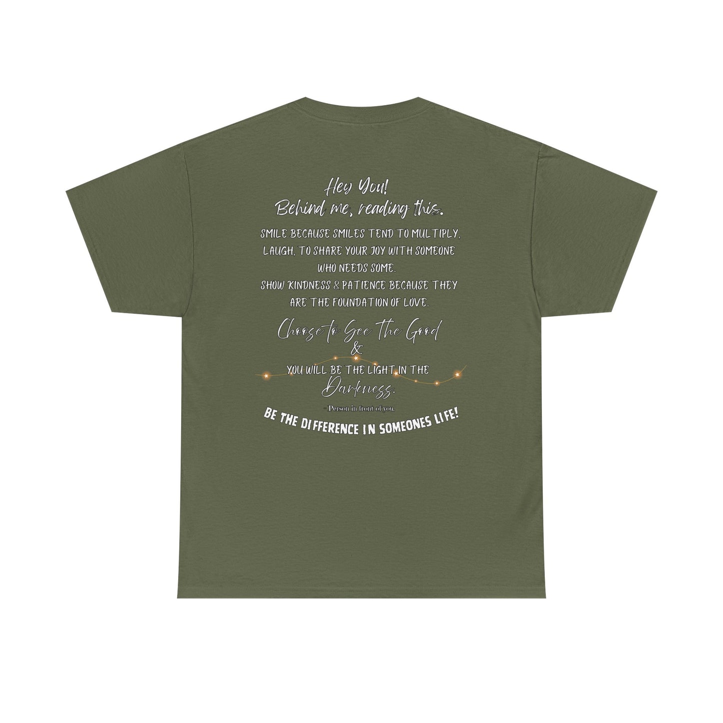 Be The Difference T‑Shirt — Inspirational Back Message Tee (“Hey You! Behind me, reading this…”)