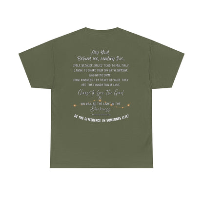 Be The Difference T‑Shirt — Inspirational Back Message Tee (“Hey You! Behind me, reading this…”)
