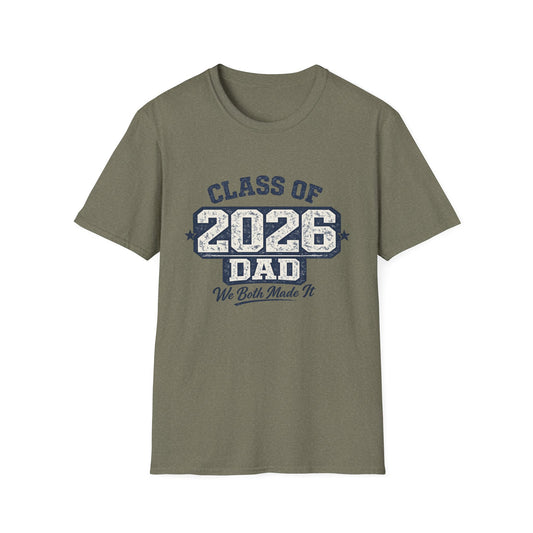 Class of 2026 Dad - We Both Made It