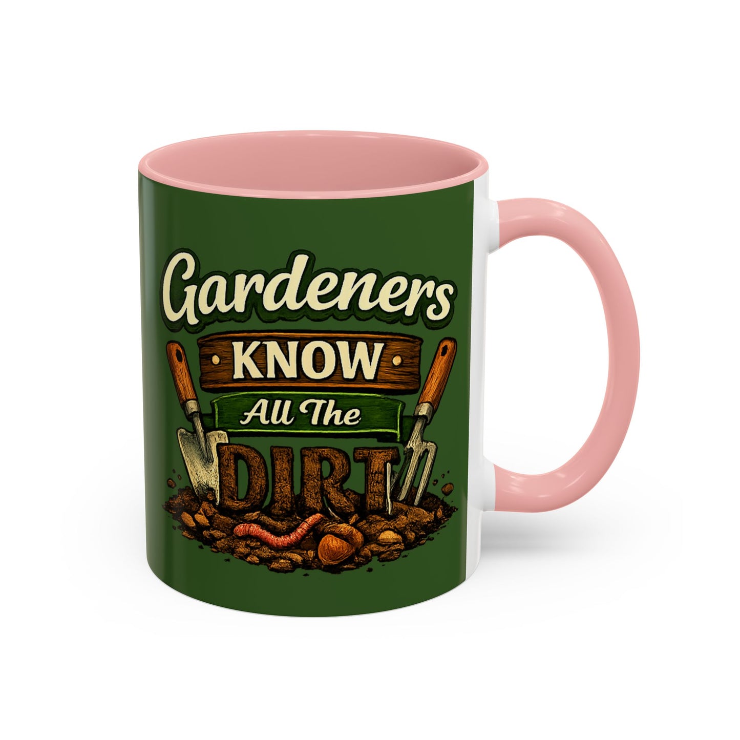 Gardener’s Know All the Dirt Accent Coffee Mug – Funny Gardening Coffee Cup (11/15oz)