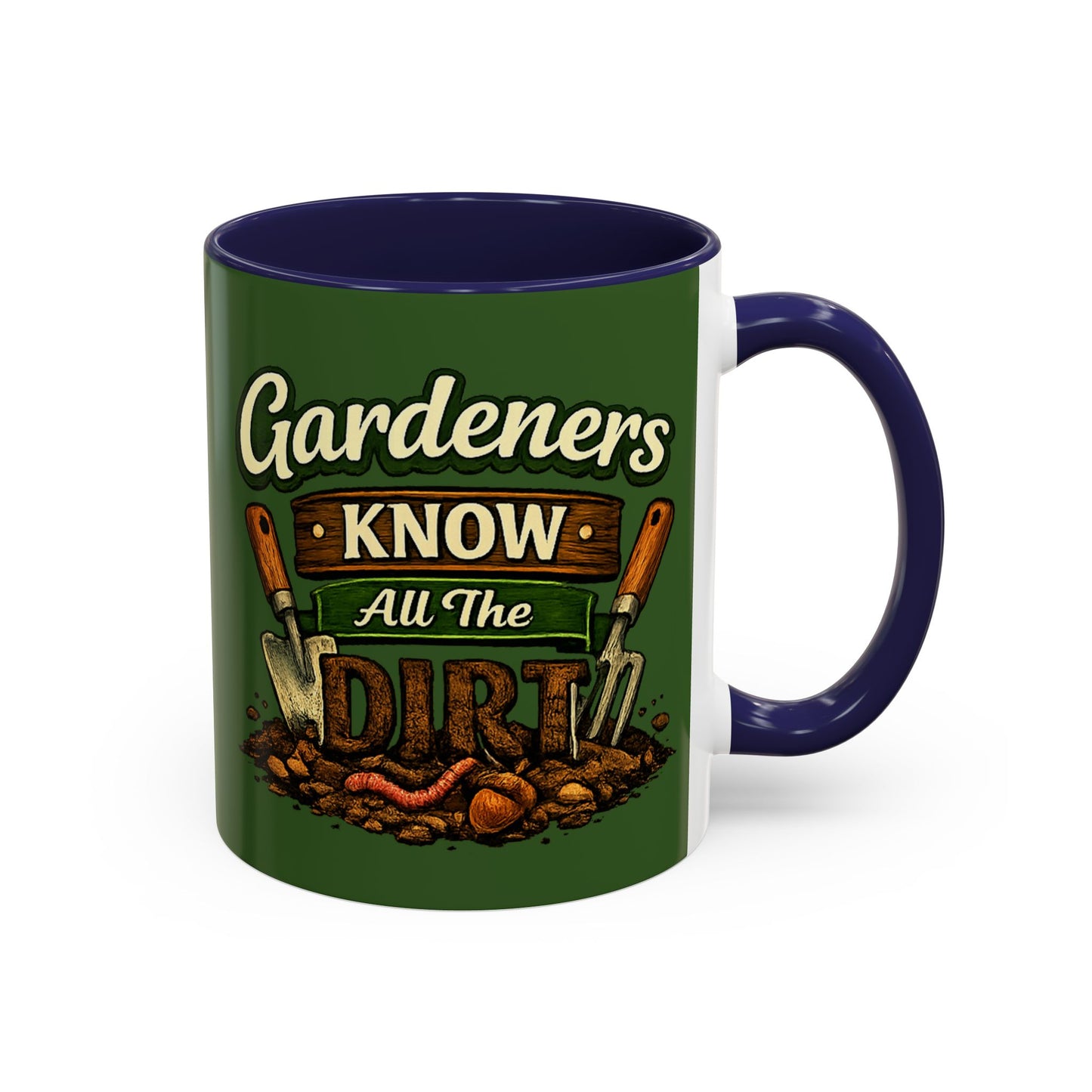 Gardener’s Know All the Dirt Accent Coffee Mug – Funny Gardening Coffee Cup (11/15oz)