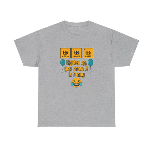 HeHeHe -Funny Science Humor Tee, Unisex Cotton Shirt for Science Lovers, Gift for Birthdays, Laughing Gift for Chemists, Quirky Humor T-shirt