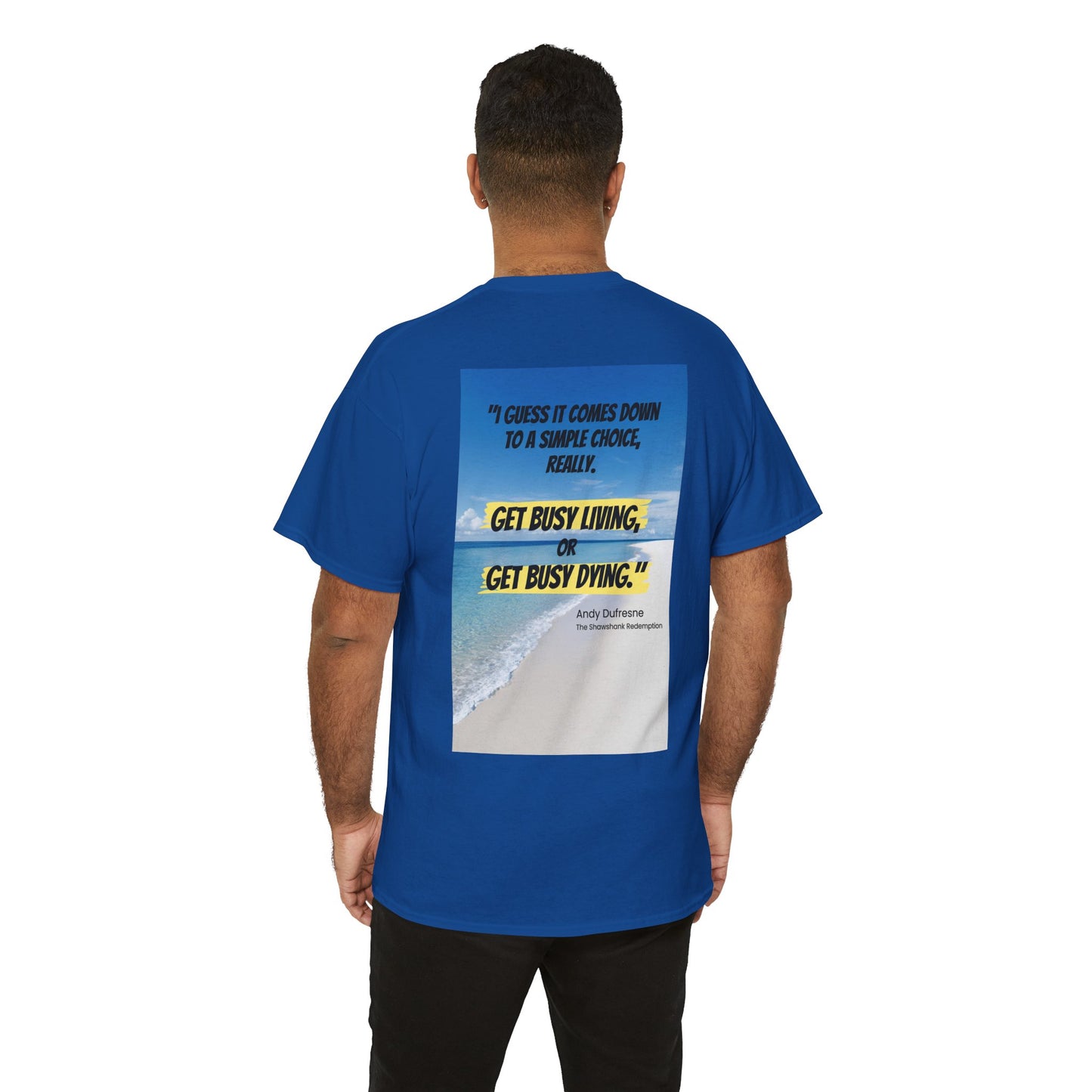 Get Busy Living -Inspirational Quote Tee, Motivational Shirt, Casual Wear, Gift for Friends, Coastal Vibe, Summer Style, Beach Look