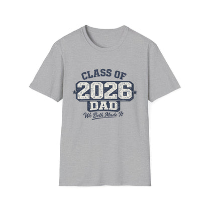 Class of 2026 Dad - We Both Made It