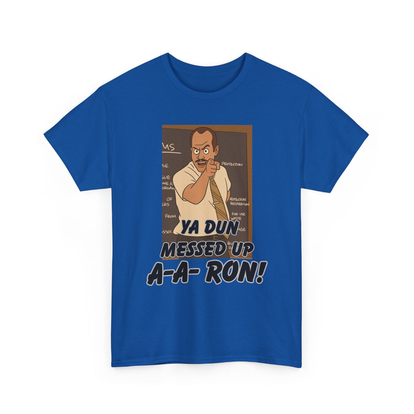 A- A- Ron -Funny Quote Unisex Tee - Perfect for Casual Outings, Gifts, and Pop Culture Fans, Humor Shirt, Movie Quote Tee, Unique Graphic Tee