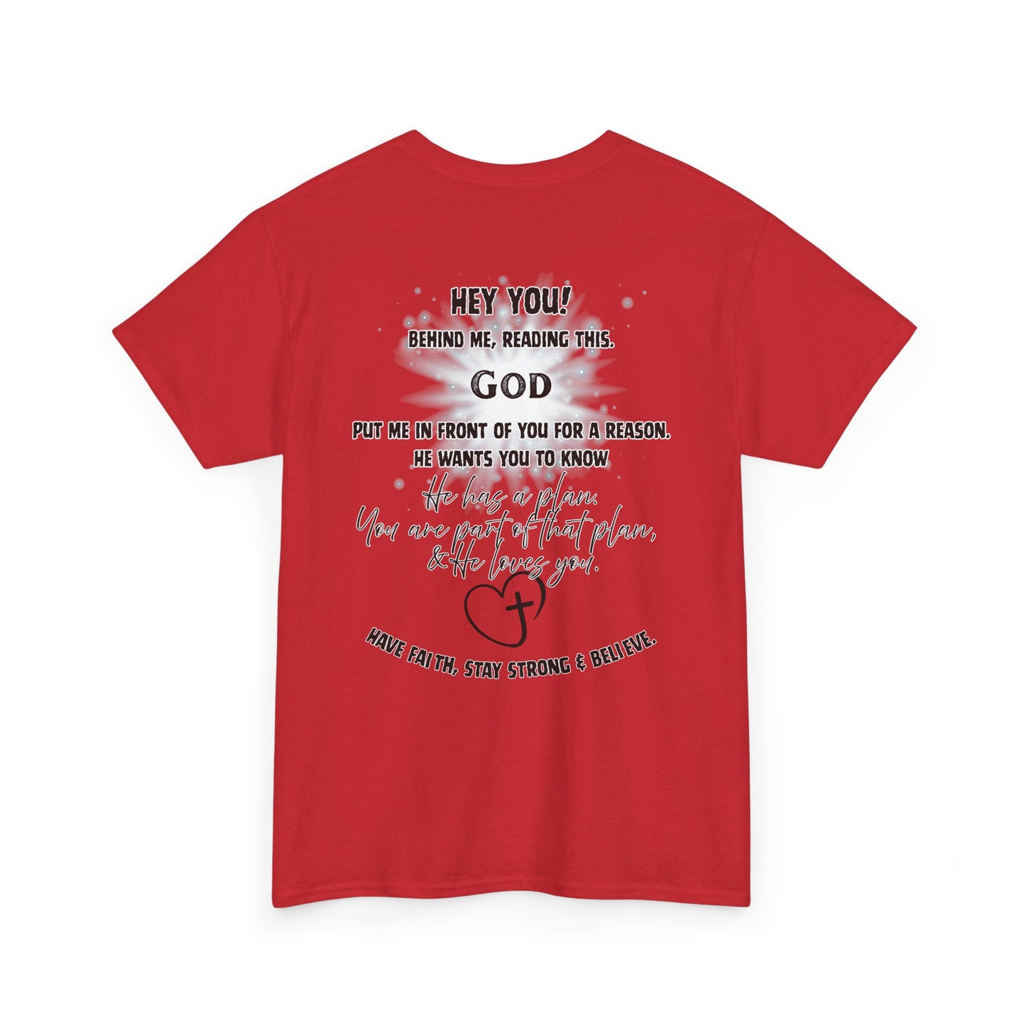 Faith Message Tee — “Hey You! God Put Me in Front of You” Inspirational Back Print
