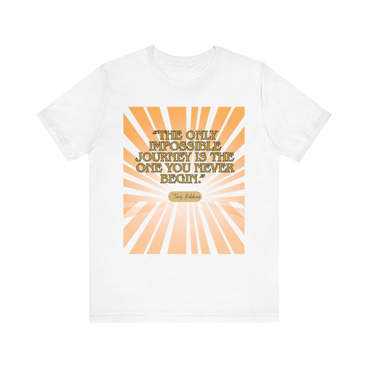 Inspiring Quote Tee, Unisex Jersey Short Sleeve Tee, Motivational T-Shirt, Gift for Dreamers, Positive Vibes Apparel, Journey Inspiration