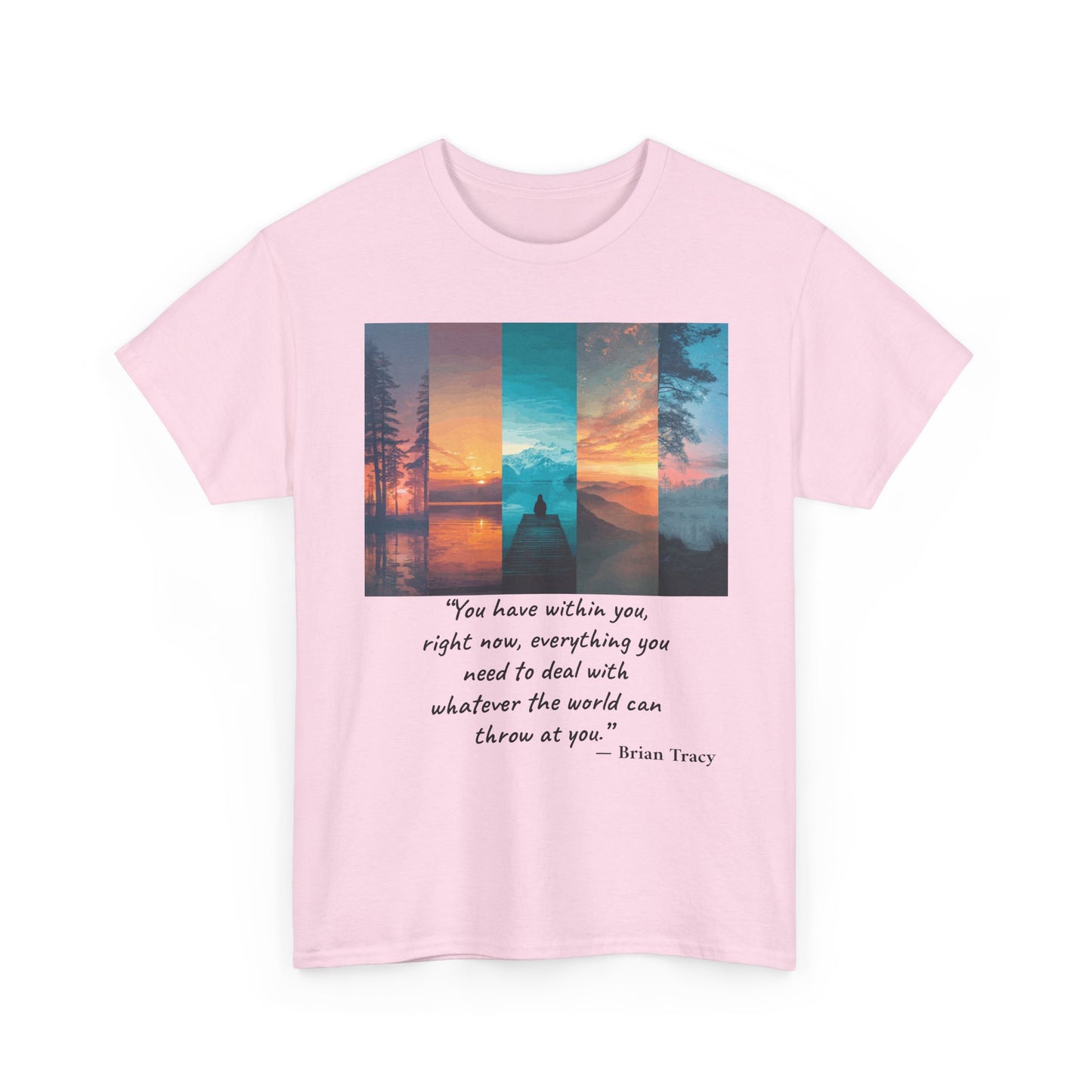 Inspirational Quote T-Shirt, Unisex Heavy Cotton Tee, Motivational Graphic Tee, Cozy Casual Wear, Gift for Nature Lovers, Uplifting Apparel
