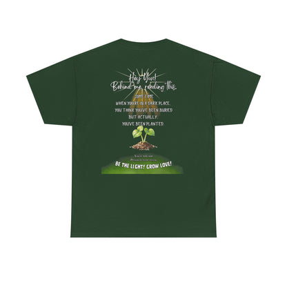 Inspirational Quote T-Shirt — “Hey You! Behind me, reading this…”