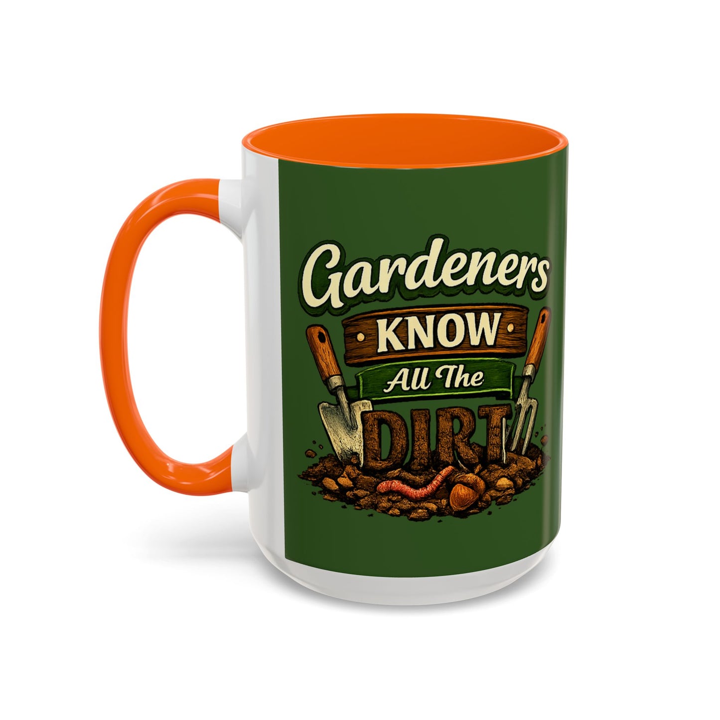 Gardener’s Know All the Dirt Accent Coffee Mug – Funny Gardening Coffee Cup (11/15oz)