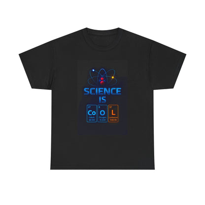 Science is Cool - Unisex Tee - Perfect for STEM Lovers, Teaching, Science Events, Gifts, Casual Wear