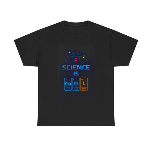 Science is Cool - Unisex Tee - Perfect for STEM Lovers, Teaching, Science Events, Gifts, Casual Wear