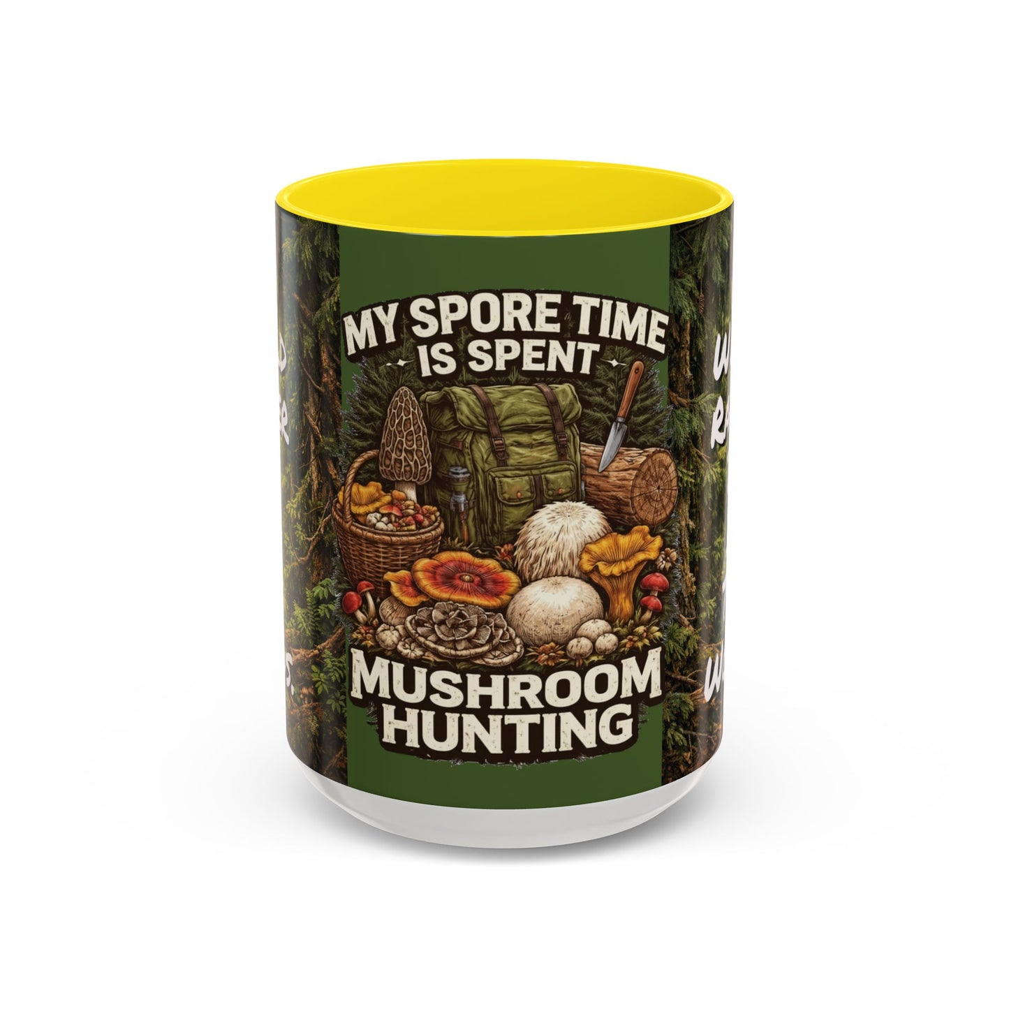 "My Spore Time Is Spent Mushroom Hunting" #2 Accent Coffee Mug (11/15oz)