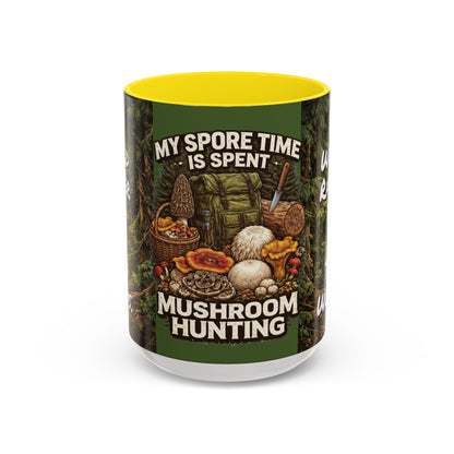 "My Spore Time Is Spent Mushroom Hunting" #2 Accent Coffee Mug (11/15oz)