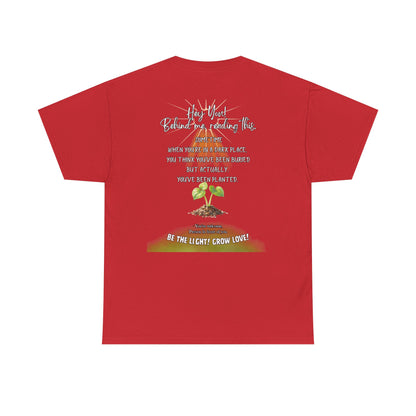 Inspirational Quote T-Shirt — “Hey You! Behind me, reading this…”
