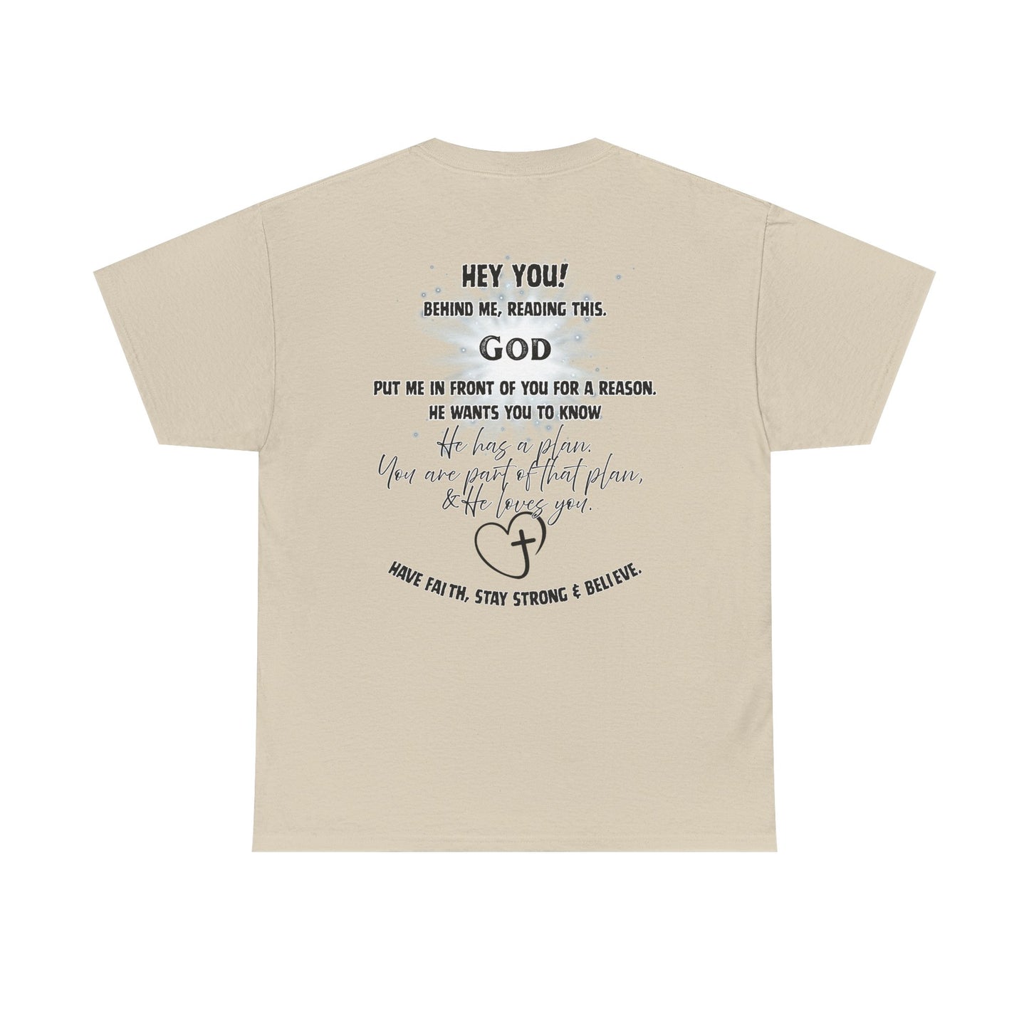 Faith Message Tee — “Hey You! God Put Me in Front of You” Inspirational Back Print