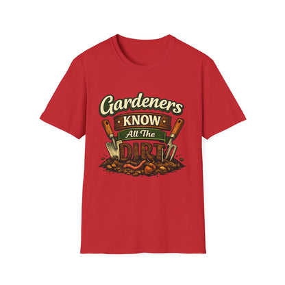 Gardeners Know All The Dirt - Vintage Garden Tee