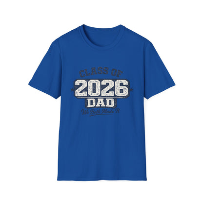 Class of 2026 Dad - We Both Made It