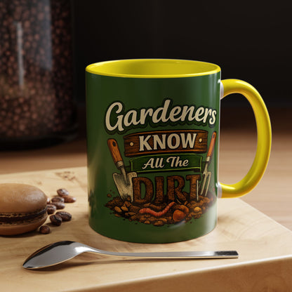 Gardener’s Know All the Dirt Accent Coffee Mug – Funny Gardening Coffee Cup (11/15oz)