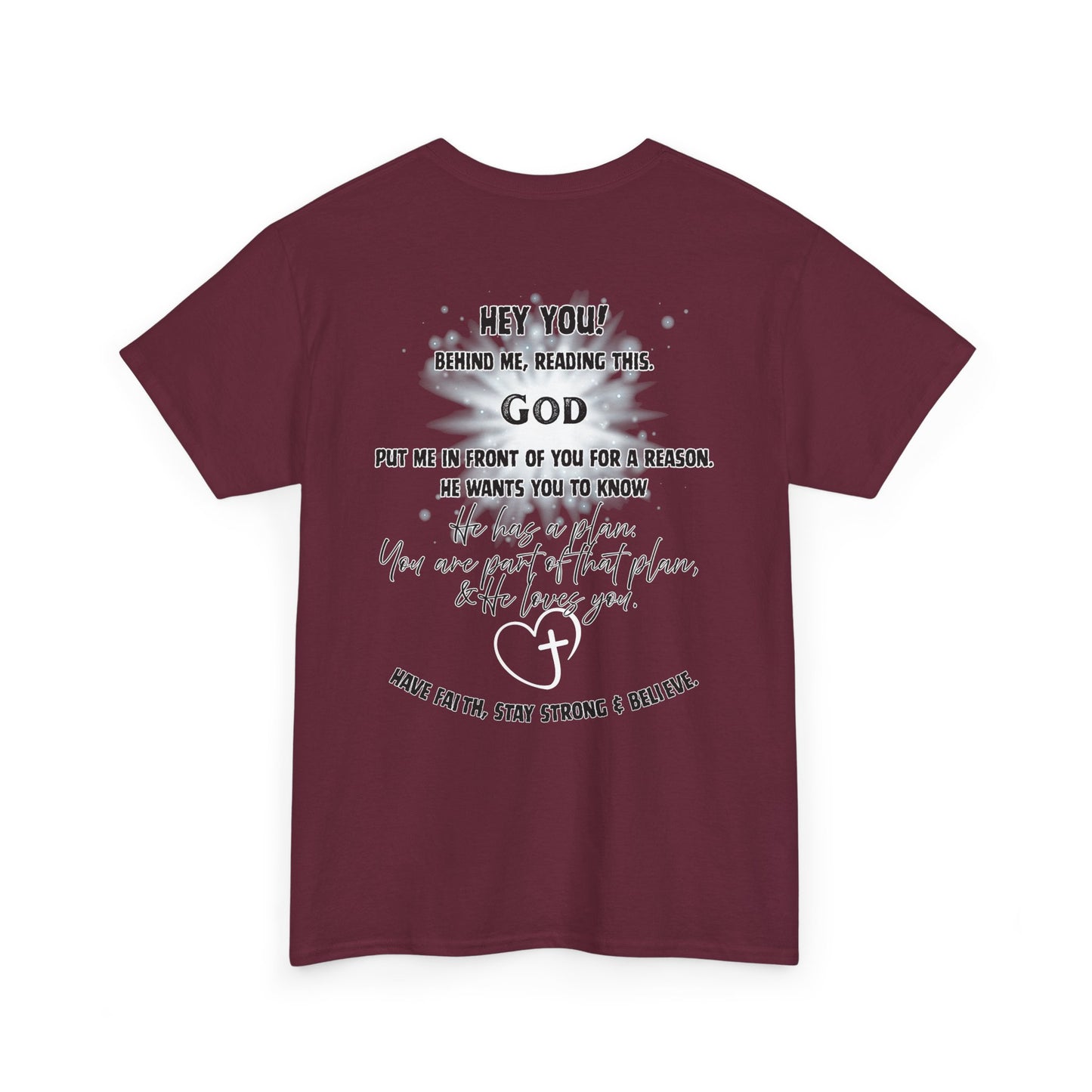 Faith Message Tee — “Hey You! God Put Me in Front of You” Inspirational Back Print