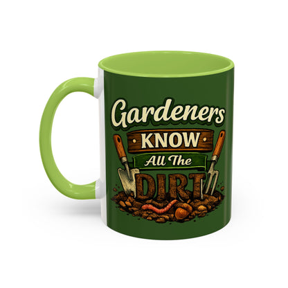 Gardener’s Know All the Dirt Accent Coffee Mug – Funny Gardening Coffee Cup (11/15oz)