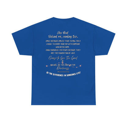 Be The Difference T‑Shirt — Inspirational Back Message Tee (“Hey You! Behind me, reading this…”)