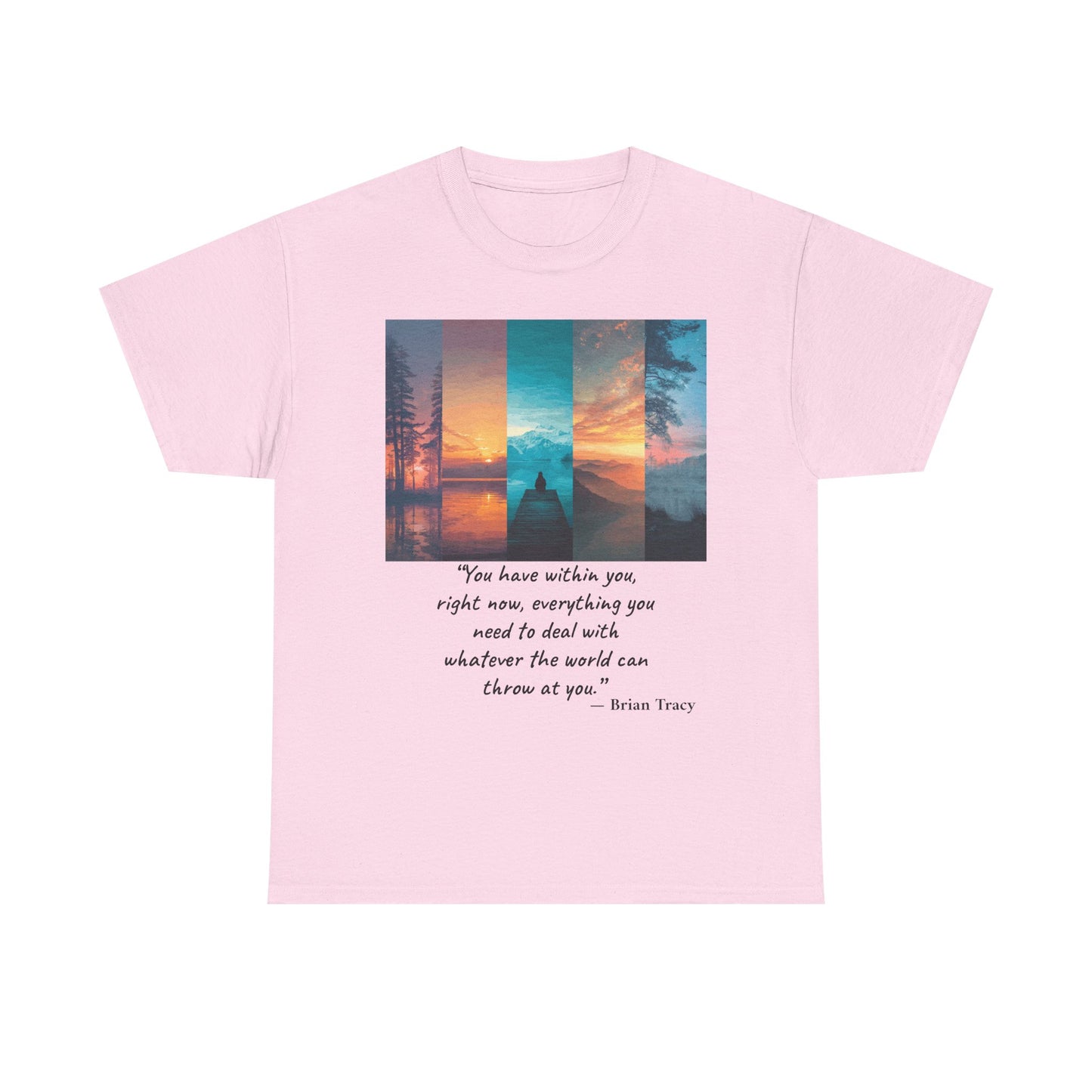 Inspirational Quote T-Shirt, Unisex Heavy Cotton Tee, Motivational Graphic Tee, Cozy Casual Wear, Gift for Nature Lovers, Uplifting Apparel