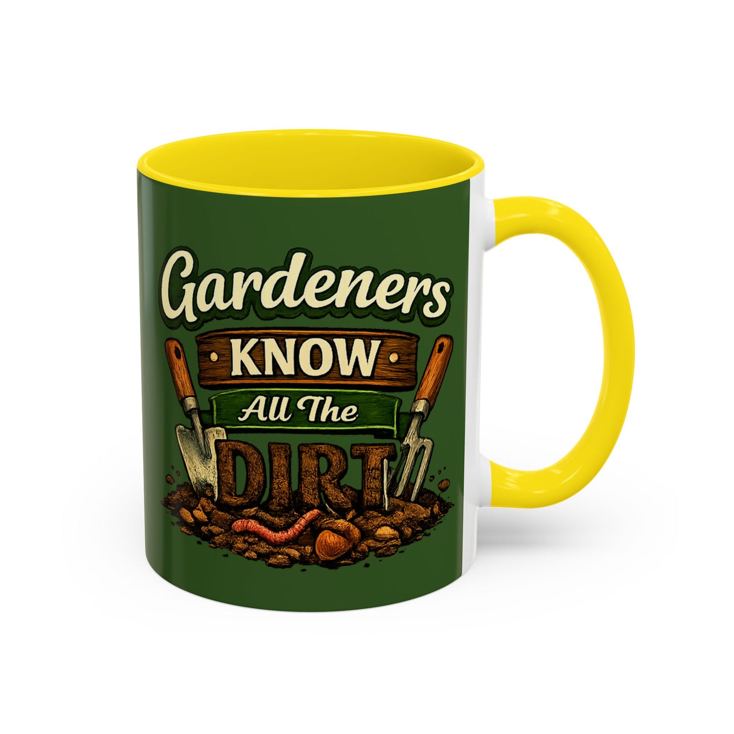 Gardener’s Know All the Dirt Accent Coffee Mug – Funny Gardening Coffee Cup (11/15oz)