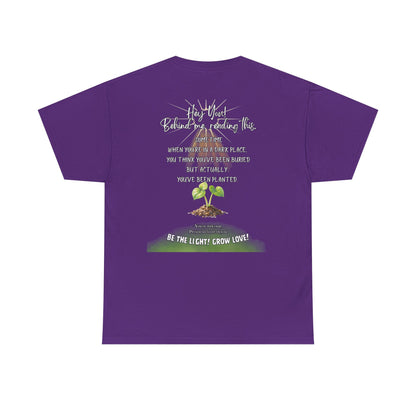 Inspirational Quote T-Shirt — “Hey You! Behind me, reading this…”