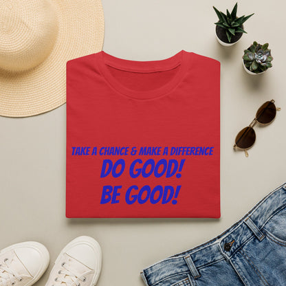 Do Good! Be Good! T-Shirt — Inspirational Positive Message Tee