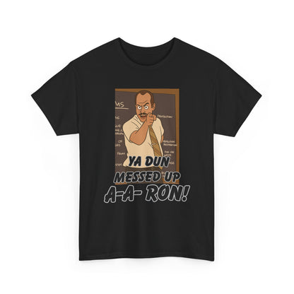 A- A- Ron -Funny Quote Unisex Tee - Perfect for Casual Outings, Gifts, and Pop Culture Fans, Humor Shirt, Movie Quote Tee, Unique Graphic Tee