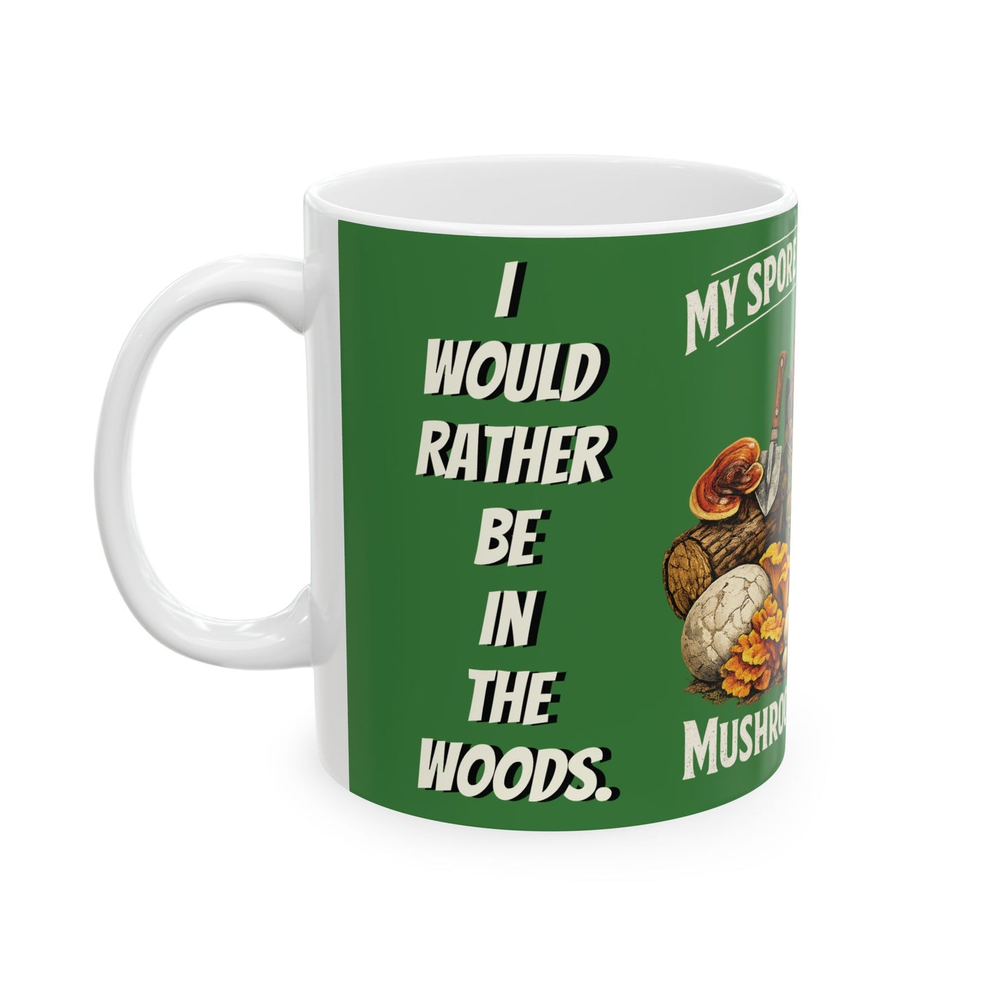 Mushroom Hunting Ceramic Mug 2 — "My Spare Time Is Spent Mushroom Hunting" Coffee Cup