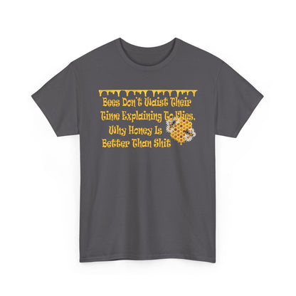 Bees-Themed Heavy Cotton Tee, Funny Bee Shirt, Gift for Beekeepers, Nature Lover Tee, Spring and Summer Fashion