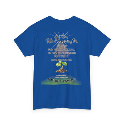Inspirational Quote T-Shirt — “Hey You! Behind me, reading this…”
