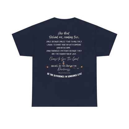 Be The Difference T‑Shirt — Inspirational Back Message Tee (“Hey You! Behind me, reading this…”)