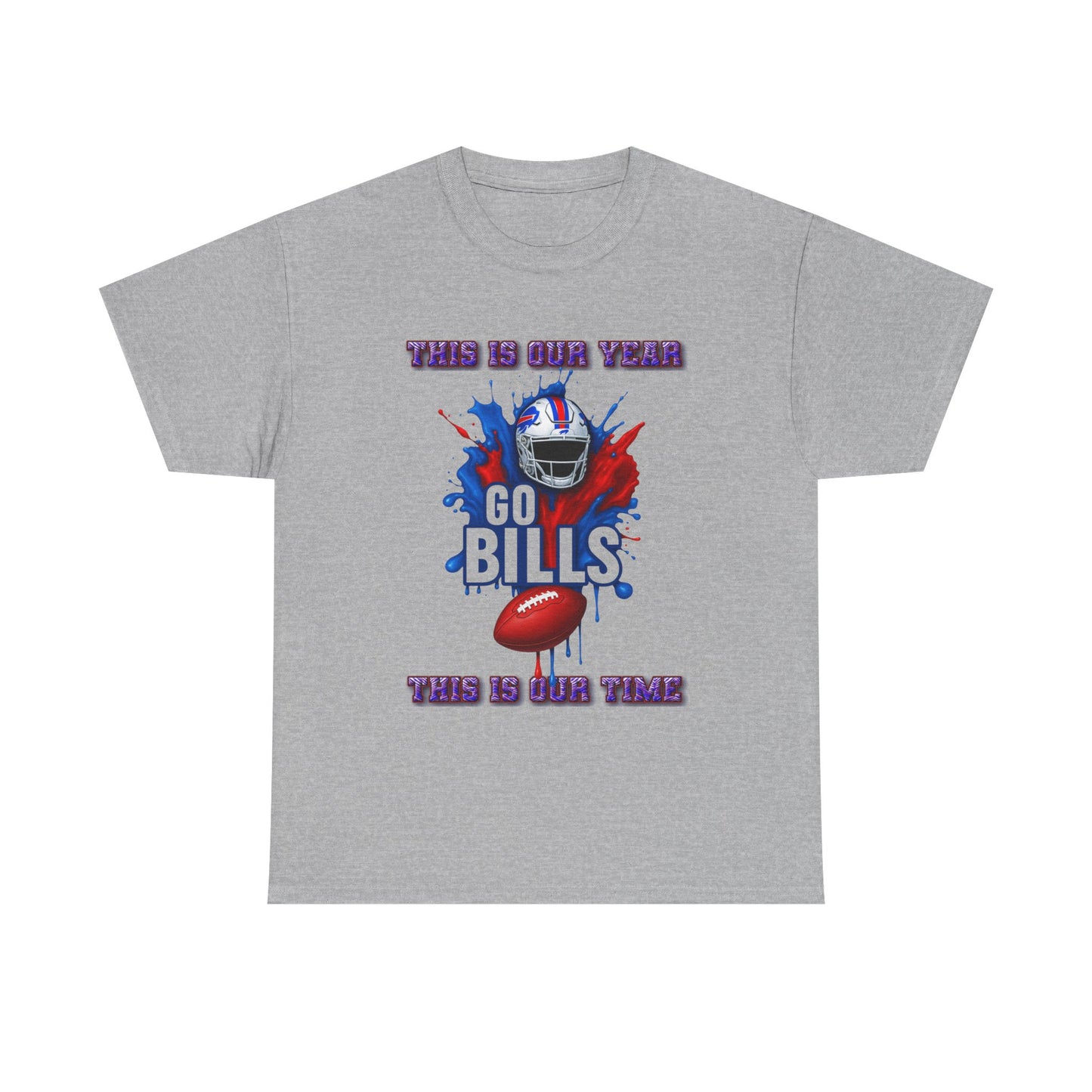 Go Bills Our Year -Football Fan Tee - Unisex Cotton Shirt for Game Day, Sports Events, Tailgating, Gift for Fans, Lightweight Cotton T-shirt