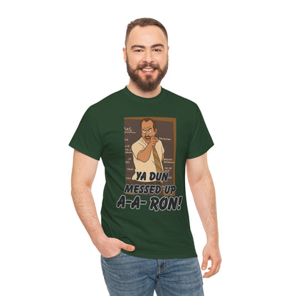 A- A- Ron -Funny Quote Unisex Tee - Perfect for Casual Outings, Gifts, and Pop Culture Fans, Humor Shirt, Movie Quote Tee, Unique Graphic Tee
