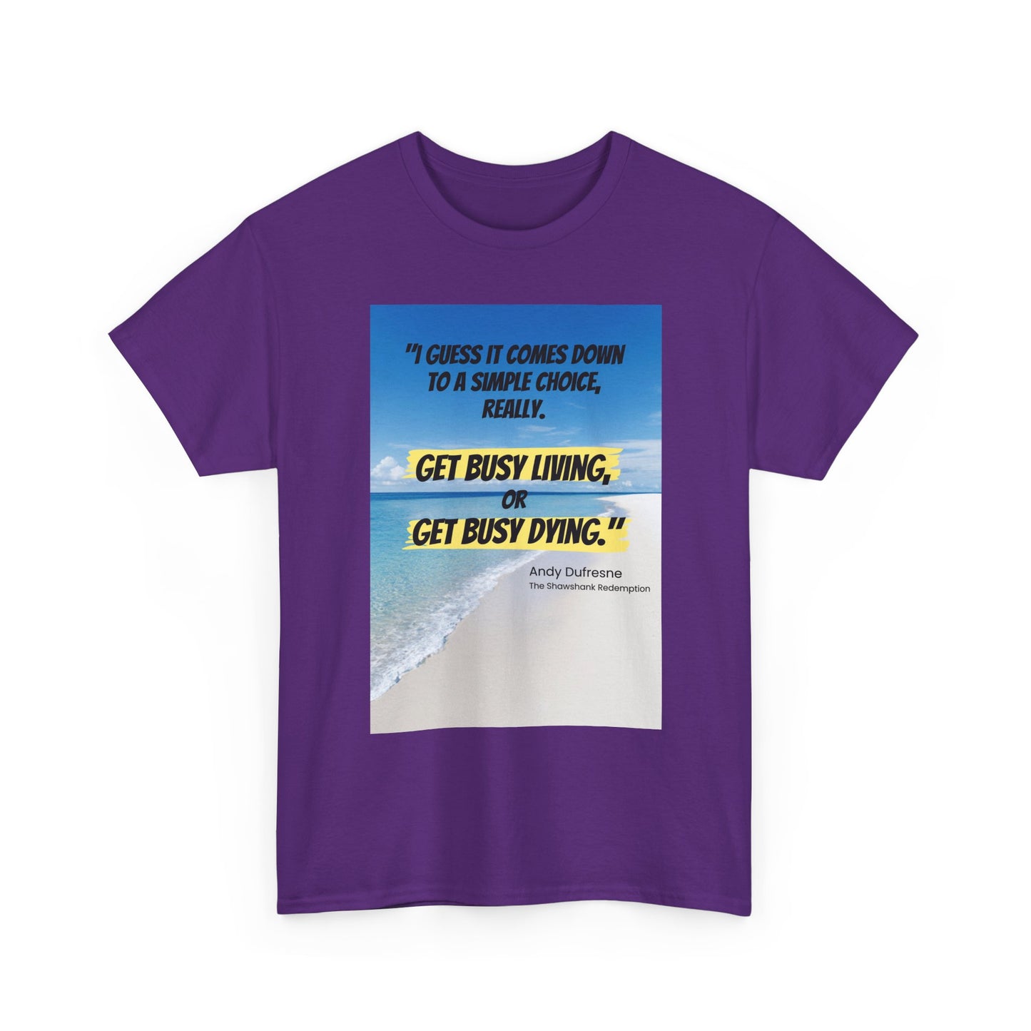 Get Busy Living -Inspirational Quote Tee, Motivational Shirt, Casual Wear, Gift for Friends, Coastal Vibe, Summer Style, Beach Look