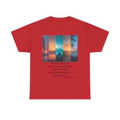 Inspirational Quote T-Shirt, Unisex Heavy Cotton Tee, Motivational Graphic Tee, Cozy Casual Wear, Gift for Nature Lovers, Uplifting Apparel