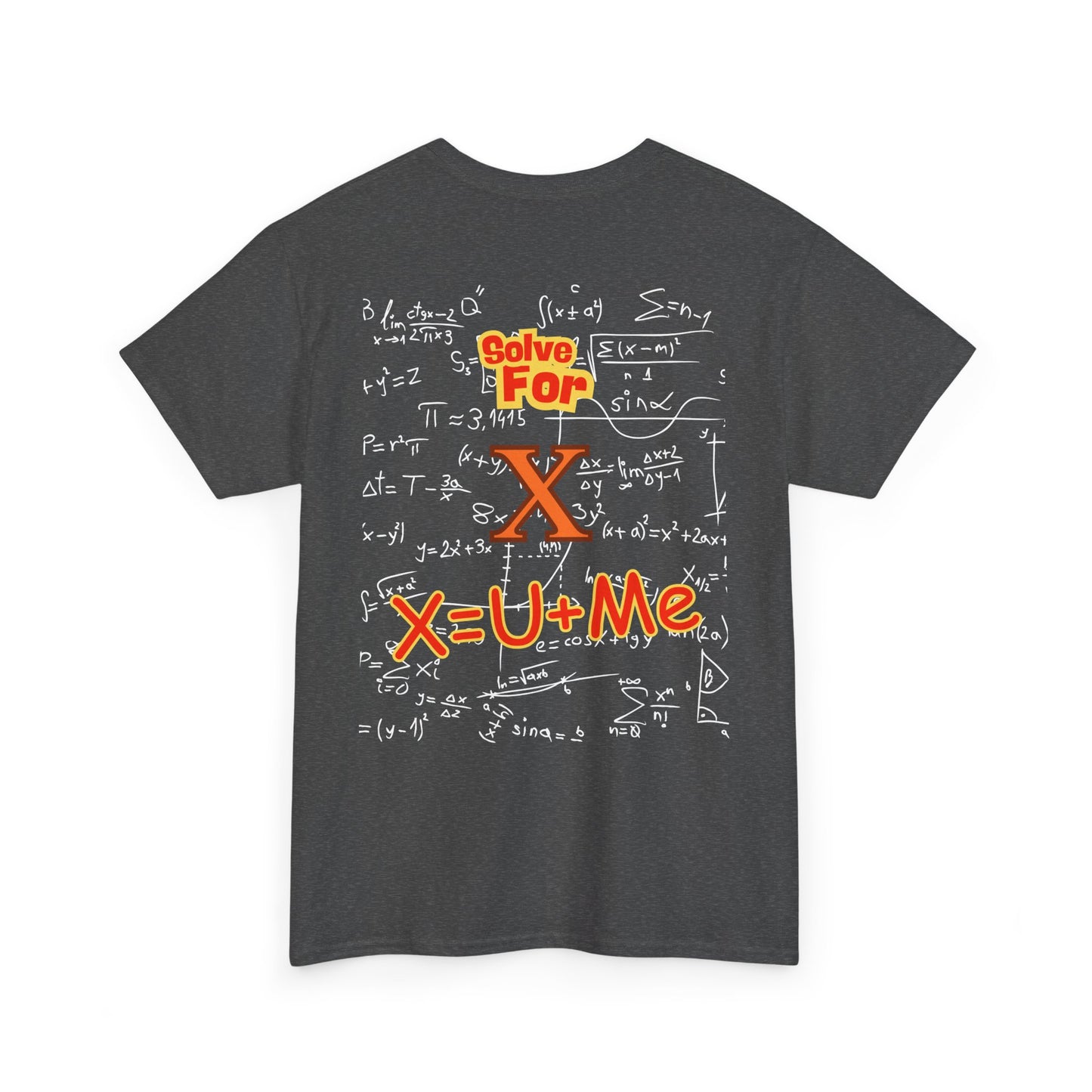 Front: Let Talk About X Baby -Back: Solve for X: -Unisex Heavy Cotton Tee