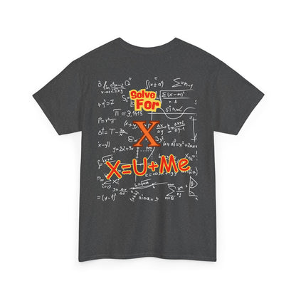 Front: Let Talk About X Baby -Back: Solve for X: -Unisex Heavy Cotton Tee