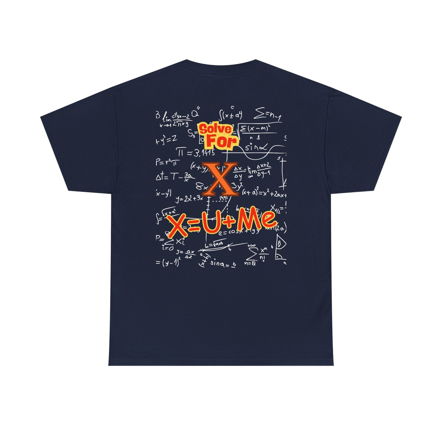 Front: Let Talk About X Baby -Back: Solve for X: -Unisex Heavy Cotton Tee