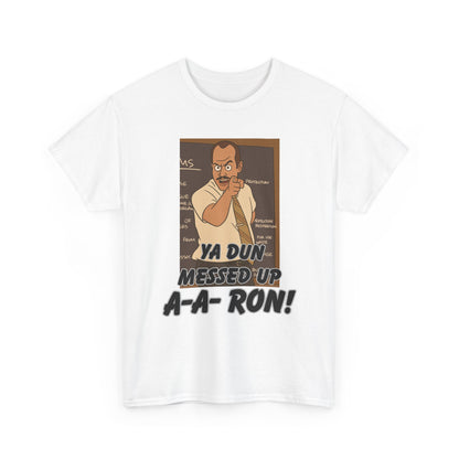 A- A- Ron -Funny Quote Unisex Tee - Perfect for Casual Outings, Gifts, and Pop Culture Fans, Humor Shirt, Movie Quote Tee, Unique Graphic Tee