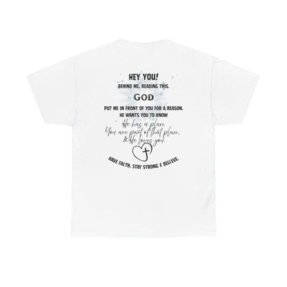 Faith Message Tee — “Hey You! God Put Me in Front of You” Inspirational Back Print